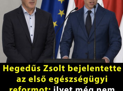 Hegedűs Zsolt bejelentette az első egészségügyi reformot: ezzel indulhat az új korszak