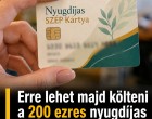 Erre lehet majd költeni a 200 ezres nyugdíjas SZÉP-kártyát!Mutatjuk: