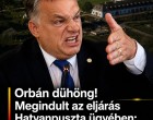 Orbán dühöng! Megindult az eljárás Hatvanpuszta ügyében: most indulhat csak igazán a lavina!