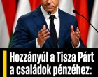 Hozzányúl a Tisza Párt a családok pénzéhez: még idén érezni is fogják!
