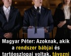 Magyar Péter nagyon kemény üzenetet küldött a régi rendszernek: távozásra szólította fel az állami vezetőket