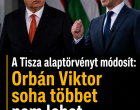 A Tisza alaptörvényt módosít: Orbán Viktor soha többet nem lehet miniszterelnök!