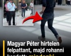 Magyar Péter hirtelen felpattant, majd rohanni kezdett: mindenki csak nézte, mi történik!