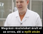 Megszólalt az orvos, aki a nyílt utcán varrta össze egy ember szívét -videó