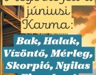 Megérkezett a 2026 júniusi Karma jóslat: Bak, Halak, Vízöntő, Mérleg, Skorpió, Nyilas FIgyelem!