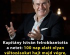 Kapitány István felrobbantotta a netet: 100 nap alatt olyan változásokat hajt majd végre, amit még nem láttunk