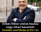 Orbán Viktor utolsó húzása nagy vihart kavarhat: Sarokba szoríthatja az EU-t és Magyar Pétert ezzel a döntéssel!