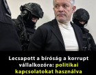 Lecsapott a bíróság a korrupt vállalkozóra: politikai kapcsolatokat használva fosztotta ki az államot