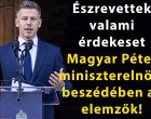 Észrevettek valami érdekeset Magyar Péter miniszterelnöki beszédében az elemzők