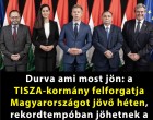 Durva ami most jön: a TISZA-kormány felforgatja Magyarországot jövő héten, rekordtempóban jöhetnek a változások