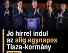 Jó hírrel indul az alig egynapos Tisza-kormány