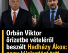 Orbán Viktor őrizetbe vételéről beszélt Hadházy Ákos: nagy kijelentést tett