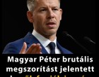 Magyar Péter brutális megszorítást jelentett be: ők fogják igazán megérezni – mutatjuk!