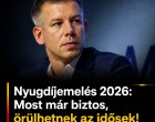 Nyugdíjemelés 2026-ban: a kisnyugdíjasok kerülhetnek a középpontba