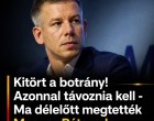 Kitört a botrány! Azonnal távoznia kell - Ma délelőtt megtették Magyar Péterrel