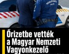 Őrizetbe vették a Magyar Nemzeti Vagyonkezelő korábbi főigazgatóját
