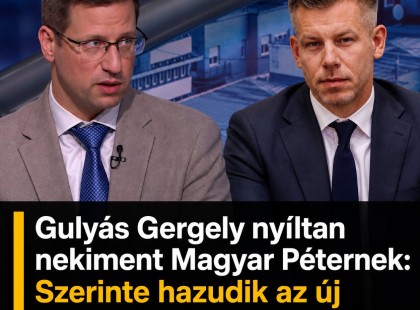 Gulyás Gergely nyíltan nekiment Magyar Péternek:Szerinte hazudik az új miniszterelnök.