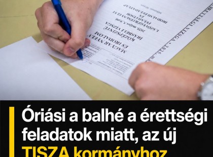 Óriási a balhé a érettségi feladatok miatt, az új TISZA kormányhoz fordulnak ⬇ RÉSZLETEK ⬇
