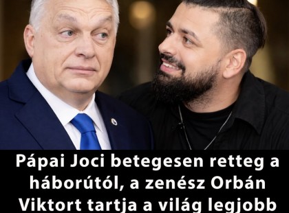 Pápai Joci betegesen retteg a háborútól, a zenész Orbán Viktort tartja a világ legjobb politikusának.
????? ? ?????́???́??́?????́?!