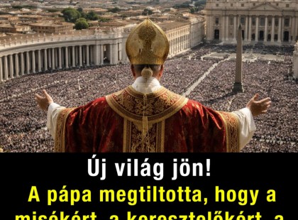 Új világ jön! A Pápa keményen kimondta: a misékért, keresztelőkért, temetésekért és áldásokért nem lehet pénzt kérni