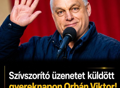 Szívszorító üzenetet küldött gyereknapon Orbán Viktor!