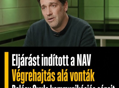 ELJÁRÁST INDÍTOTT A NAV VÉGREHAJTÁS ALÁ VONTÁK BALÁSY GYULA KOMMUNIKÁCIÓS CÉGEIT