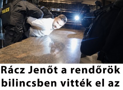Rácz Jenőt a rendőrök bilincsben vitték el az étterméből -videó