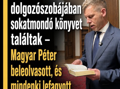 Orbán dolgozószobájában sokatmondó könyvet találtak – Magyar Péter beleolvasott, és mindenki lefagyott-
