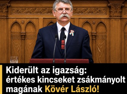 Kiderült az igazság :értékes kincseket zsákmányolt magának Kövér László