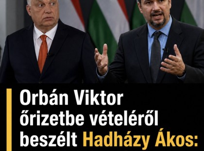 Orbán Viktor őrizetbe vételéről beszélt Hadházy Ákos: nagy kijelentést tett