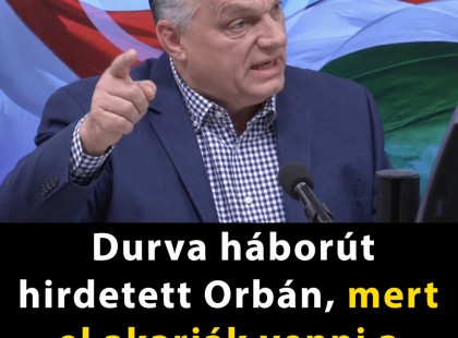 Durva háborút hirdetett Orbán, mert el akarják venni a végkielégítését
