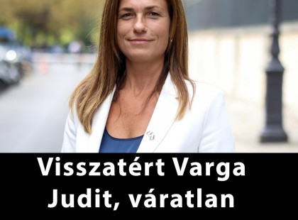 Visszatért Varga Judit, váratlan dolgot tett
