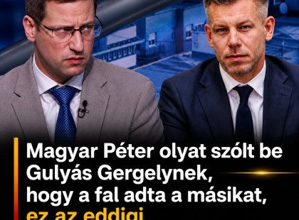 Magyar Péter Olyat szólt be Gulyás Gergelynek , hogy a fal adta a másikat, ez az eddigi legkeményebb kritika !