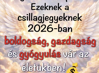 Égiek közbelépnek! ? Ezeknek a csillagjegyeknek 2026-ban boldogság, gazdagság és gyógyulás vár az életükben!????? ? ?????́???́??́?????́?!