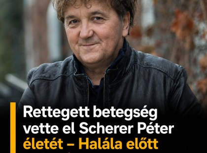 Rettegett betegség vette el Scherer Péter életét – Halála előtt drámai dolgot tett