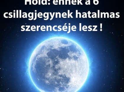 Ma este érkezik a Kék Hold: ennek a 6 csillagjegynek hatalmas szerencséje lesz !Május 3-án érkezik az év egyik legkülönlegesebb égi eseménye: a Kék Hold ? Cikk a hozzászólásoknál >>>