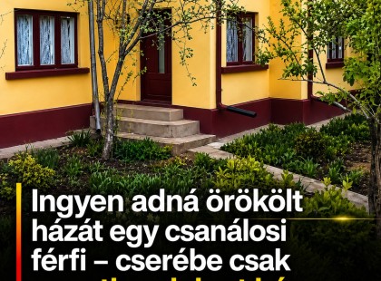 Ingyen adná örökölt házát egy csanálosi férfi – cserébe csak egyetlen dolgot kér