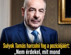 Sulyok Tamás harcolni fog a pozíciójáért: „Nem érdekel, mit mond Magyar Péter”