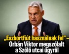 „Eszkortfiút használnak fel” – Orbán Viktor megszólalt a Szőlő utcai ügyről