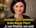 Kunhalmi Ágnes keményen bírálta Magyar Pétert: „Ez sem Orbántól, sem senki mástól nem tűrhető el”