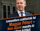 Lemondásra szólították fel Magyar Pétert – Nem akárki mondta ki a súlyos kritikát
