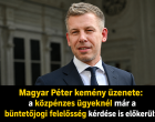 Magyar Péter kemény üzenete: a közpénzes ügyeknél már a büntetőjogi felelősség kérdése is előkerült