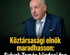 Köztársasági elnök maradhasson: Sulyok Tamás küzdeni