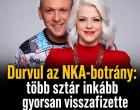 Durvul az NKA-botrány: több sztár inkább gyorsan visszafizette a pénzt