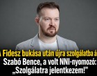 A Fidesz bukása után újra szolgálatba állt Szabó Bence, a volt NNI-nyomozó: „Szolgálatra jelentkezem!”