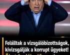 Felálltak a vizsgálóbizottságok, kivizsgálják a korrupt ügyeket