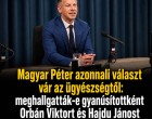 Magyar Péter azonnali választ vár az ügyészségtől: meghallgatták-e gyanúsítottként Orbán Viktort és Hajdu Jánost az aranykonvoj-ügyben?
