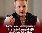 Bohár Dániel keményen üzent:Ha a tiszások megpróbálják letartóztatni Orbán Viktort, azt mi, fideszesek nem fogjuk csendben nézni!