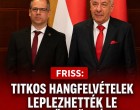TITKOS HANGFELVÉTELEK LEPLEZHETTÉK LE A LEGFŐBB ÜGYÉSZT ?!