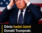 Dánia hadat üzent Donald Trumpnak: Nincs az az Isten, hogy átadják Grönlandot